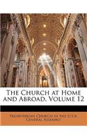 Church at Home and Abroad, Volume 12