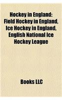Hockey in England: Field Hockey in England, Ice Hockey in England, English National Ice Hockey League