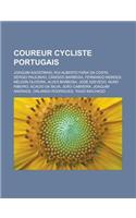 Coureur Cycliste Portugais: Joaquim Agostinho, Rui Alberto Faria Da Costa, Sergio Paulinho, Candido Barbosa, Fernando Mendes, Nelson Oliveira, Alv(French)