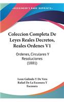 Coleccion Completa De Leyes Reales Decretos, Reales Ordenes V1