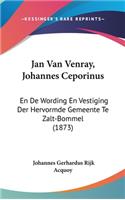 Jan Van Venray, Johannes Ceporinus