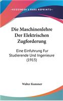 Die Maschinenlehre Der Elektrischen Zugforderung