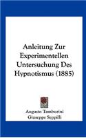 Anleitung Zur Experimentellen Untersuchung Des Hypnotismus (1885)