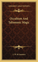 Occultism And Talismanic Magic
