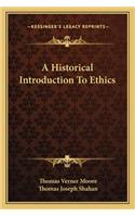 A Historical Introduction To Ethics