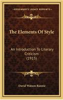 The Elements of Style: An Introduction to Literary Criticism (1915)