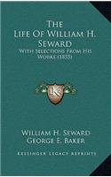 The Life of William H. Seward