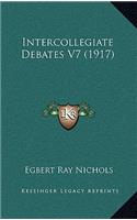 Intercollegiate Debates V7 (1917)