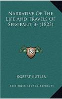 Narrative Of The Life And Travels Of Sergeant B- (1823)