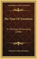 The Time Of Transition