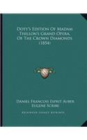 Doty's Edition of Madam Thillon's Grand Opera, of the Crown Diamonds (1854)