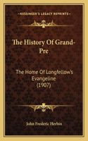 History Of Grand-Pre