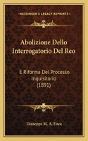 Abolizione Dello Interrogatorio Del Reo