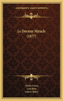Docteur Miracle (1877)