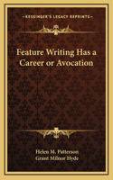 Feature Writing Has a Career or Avocation