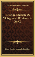 Historique Resume Du 78 Regiment D'Infanterie (1890)