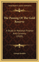 The Passing Of The Gold Reserve