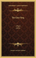 The Glass-Berg