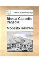 Bianca Cappello tragedia.