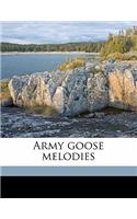 Army Goose Melodies