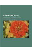 A Son's Victory; A Story of the Land of the Honey-Bee