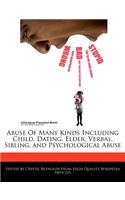 Abuse of Many Kinds Including Child, Dating, Elder, Verbal, Sibling, and Psychological Abuse