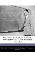 An Introduction to Pure Mathematics and Number Theory