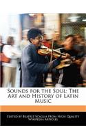 Sounds for the Soul: The Art and History of Latin Music