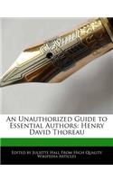 An Unauthorized Guide to Essential Authors: Henry David Thoreau