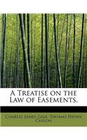 A Treatise on the Law of Easements.