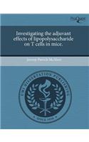 Investigating the Adjuvant Effects of Lipopolysaccharide on T Cells in Mice