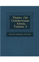 Th Atre /de Comberousse, Alexis, Volume 3