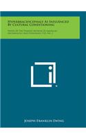 Hyperbrachycephaly as Influenced by Cultural Conditioning