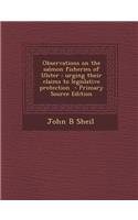 Observations on the Salmon Fisheries of Ulster: Urging Their Claims to Legislative Protection