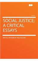 Social Justice; A Critical Essays