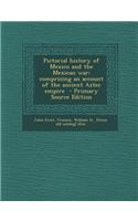 Pictorial History of Mexico and the Mexican War