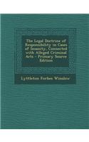 The Legal Doctrine of Responsibility in Cases of Insanity, Connected with Alleged Criminal Acts - Primary Source Edition