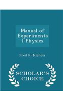 Manual of Experimental Physics - Scholar's Choice Edition