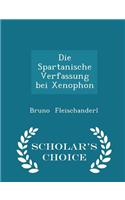 Die Spartanische Verfassung Bei Xenophon - Scholar's Choice Edition: (English)