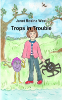 Trops in Trouble: (English)