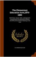 The Elementary Education Acts,1870-1880