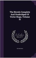 The Novels Complete and Unabridged of Victor Hugo, Volume 21