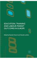Education, Training and Labour Market Outcomes in Europe