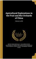 Agricultural Explorations in the Fruit and Nut Orchards of China; Volume no.204