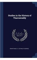 Studies in the History of Tharrawaddy