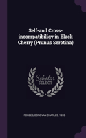 Self-and Cross-incompatibiligy in Black Cherry (Prunus Serotina)