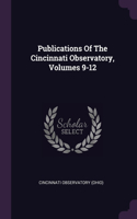 Publications Of The Cincinnati Observatory, Volumes 9-12
