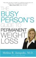 Busy Person's Guide to Permanent Weight Loss