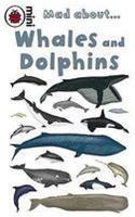 Mad About Whales and Dolphins