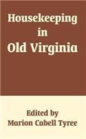 Housekeeping in Old Virginia